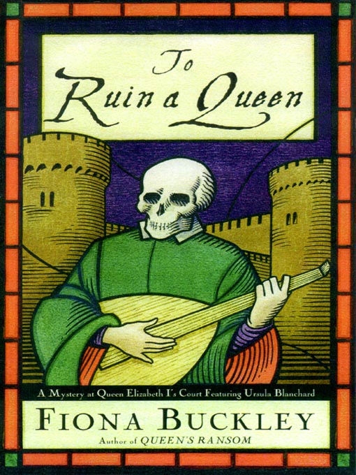 Title details for To Ruin a Queen by Fiona Buckley - Available